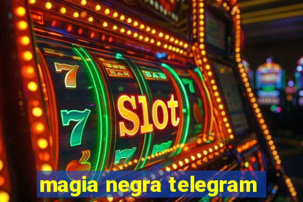 magia negra telegram